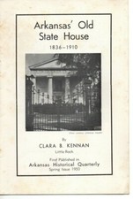 Arkansas' Old State House 1836-1910 Little Rock 1950 Booklet Clara B Kennan picture