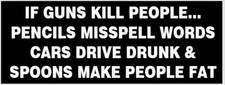 3x8 inch If Guns Kill People, Pencils Misspell Words Bumper Sticker (NRA 2nd us) picture