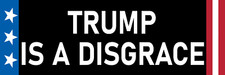 Trump is a Disgrace Sticker Large 3x9 Anti Donald Trump Sticker picture