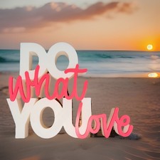 Do What You Love - Letter Sign Home Or Office Display Art Piece Great Gift 10x8” picture