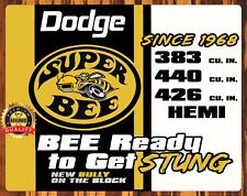 Dodge - Super Bee - Bee Ready To Get Stung - Metal Sign 11 x 14 picture
