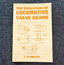 The Evolution of Locomotive Valve Gears by T. H. Shields 1999 paperback. ￼ picture