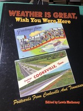 Weather Is Great Wish You Were Here Postcards From Cookeville And Tennessee picture