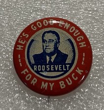 Vintage 1936 FDR Roosevelt Campaign Button He’s Good Enough For My Buck 1” (Y184 picture
