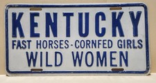 Kentucky - Fast Horses Cornfed Girls Wild Women License Plate NEW OLD STOCK picture