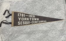 Antique 1931 Yorktown Sesquicentennial Felt Pennant 20