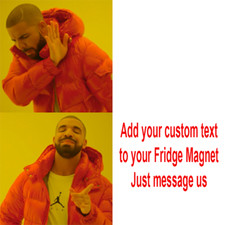 Custom Drake Hotline Bling Meme Funny High Quality Metal Fridge Magnet 3x4 9931 picture