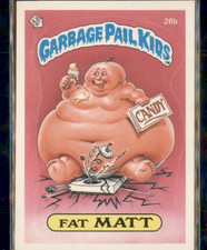 1985 Topps Garbage Pail Kids 1st Series OS1 - Fat MATT Glossy Card #26b picture