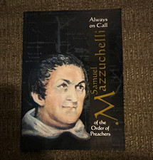 Always on Call: Samuel Mazzuchelli of the Order of Preachers (1806-1864) picture
