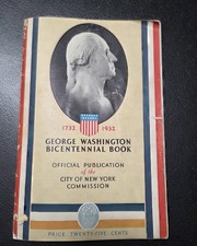 PRESIDENT REVOLUTIONARY WAR GENERAL WASHINGTON BICENTENNIAL BOOK NY CITY ©1932 picture