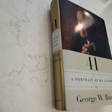 George W Bush Signed Book 41 Portrait My Father Autographed First Edition 1st picture