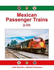 MEXICAN Passenger Trains in Color - (BRAND NEW BOOK) picture