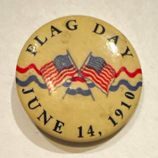 Antique 1910 Flag Day Pinback Button - 100% Authentic Americana picture