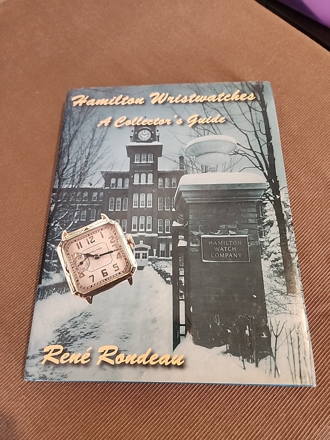 HAMILTON WRISTWATCHES-A COLLECTORS GUIDE BY RENE RONDEAU