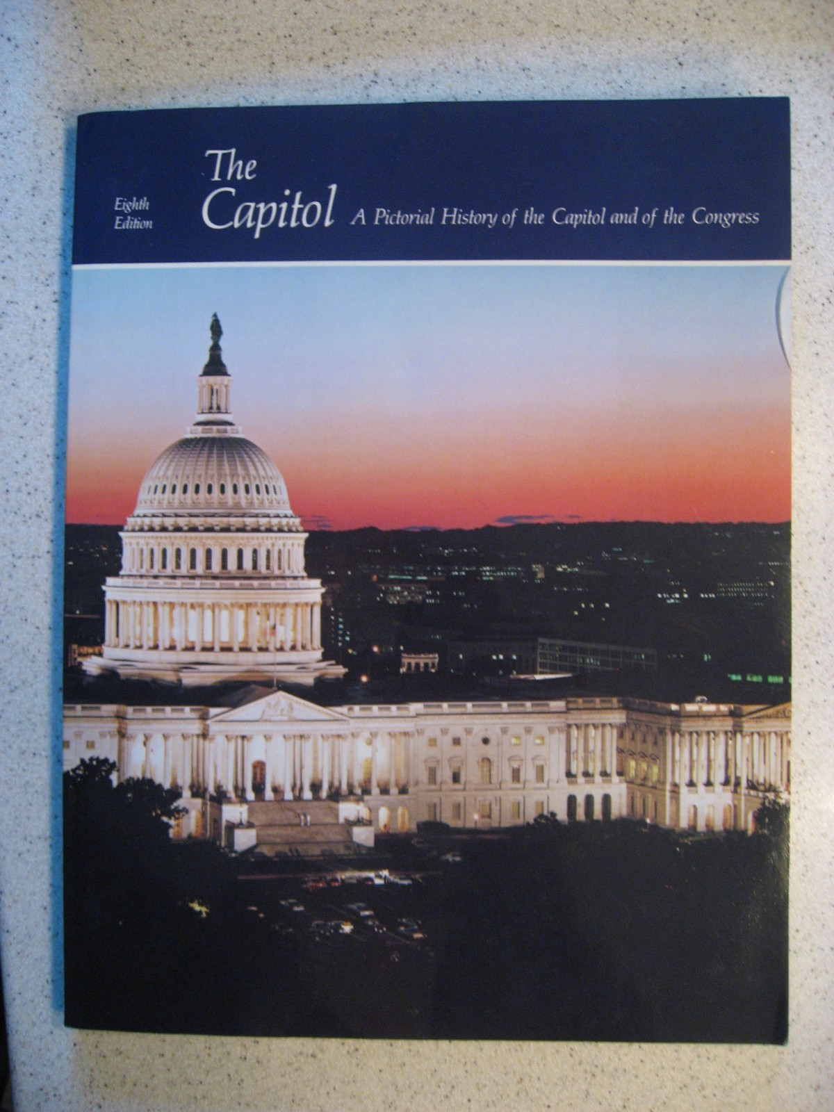 Vtg The Capitol A Pictorial History of Capitol & Congress Eighth Edition w/Note