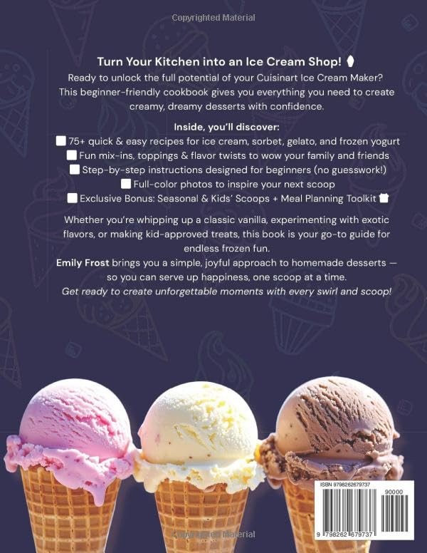 CUISINART ICE CREAM MAKER COOKBOOK FOR BEGINNERS 2026: 75+ Quick & Easy Recipes