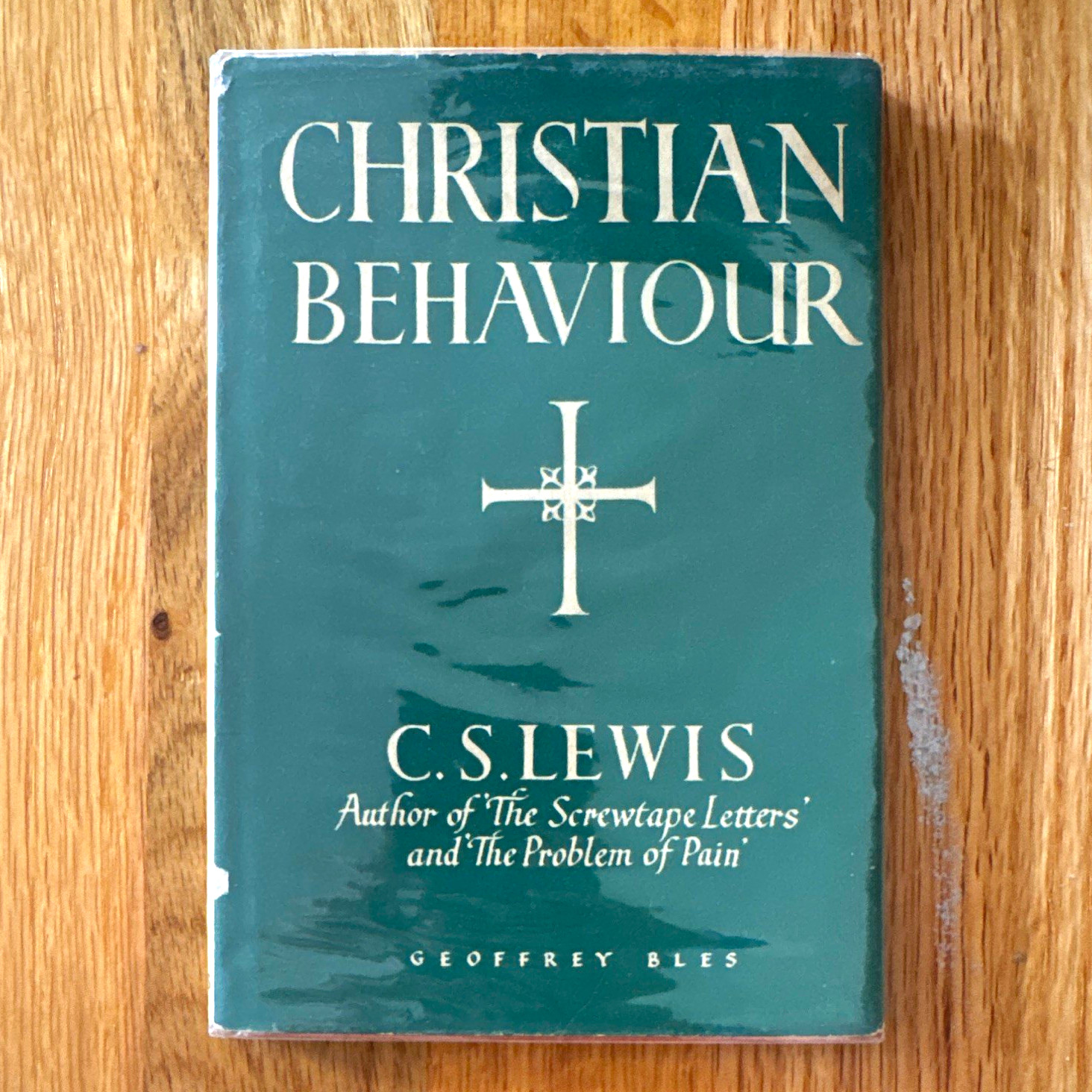 C.S. Lewis Christian Behaviour 1st Edition 1941 Geoffrey Bles (Christianity)