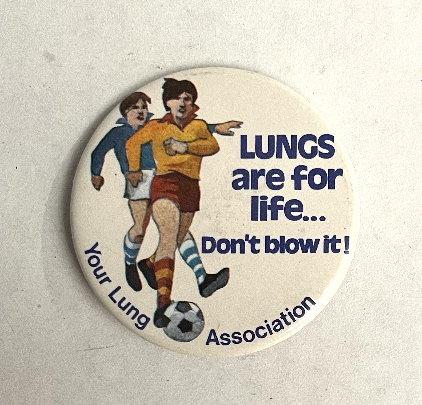 Vintage Lung Association “Lungs Are For Life…Don’t Blow It” Pinback Button