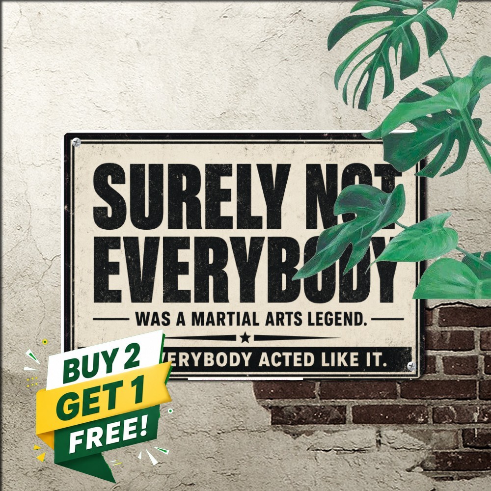 Funny Martial Arts Song Quote Metal Sign Humorous Retro Party Wall Decor