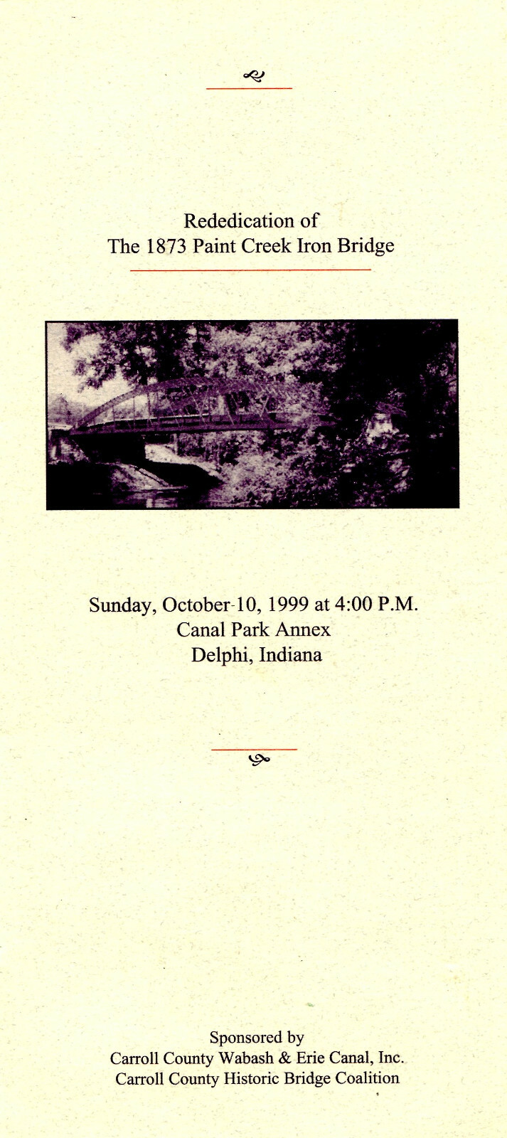 Rededication of The 1873 Paint Creek Iron Bridge brochure, Oct. 1999, Delphi, IN