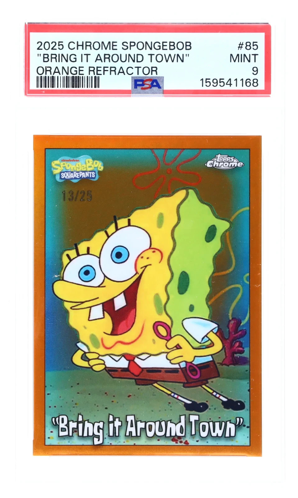 2025 Topps Chrome Spongebob Orange Bring It Around Town /25 PSA9 POP5 NoneHigher