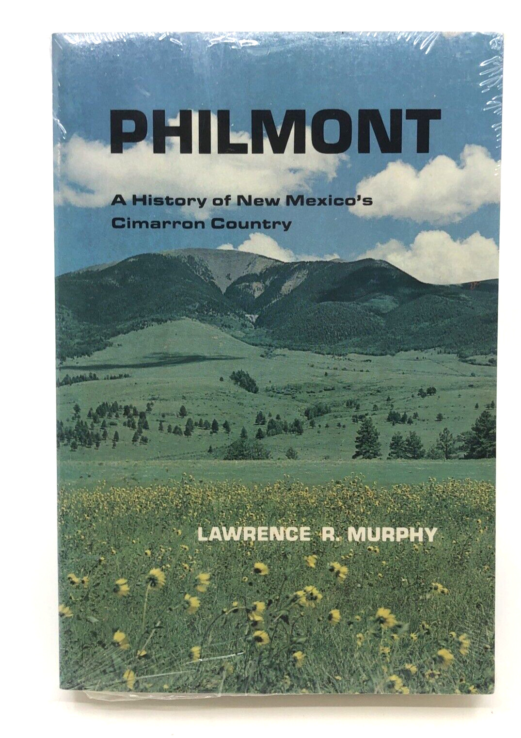 Philmont: A History of New Mexico\'s Cimarron Country by Lawrence R. Murphy