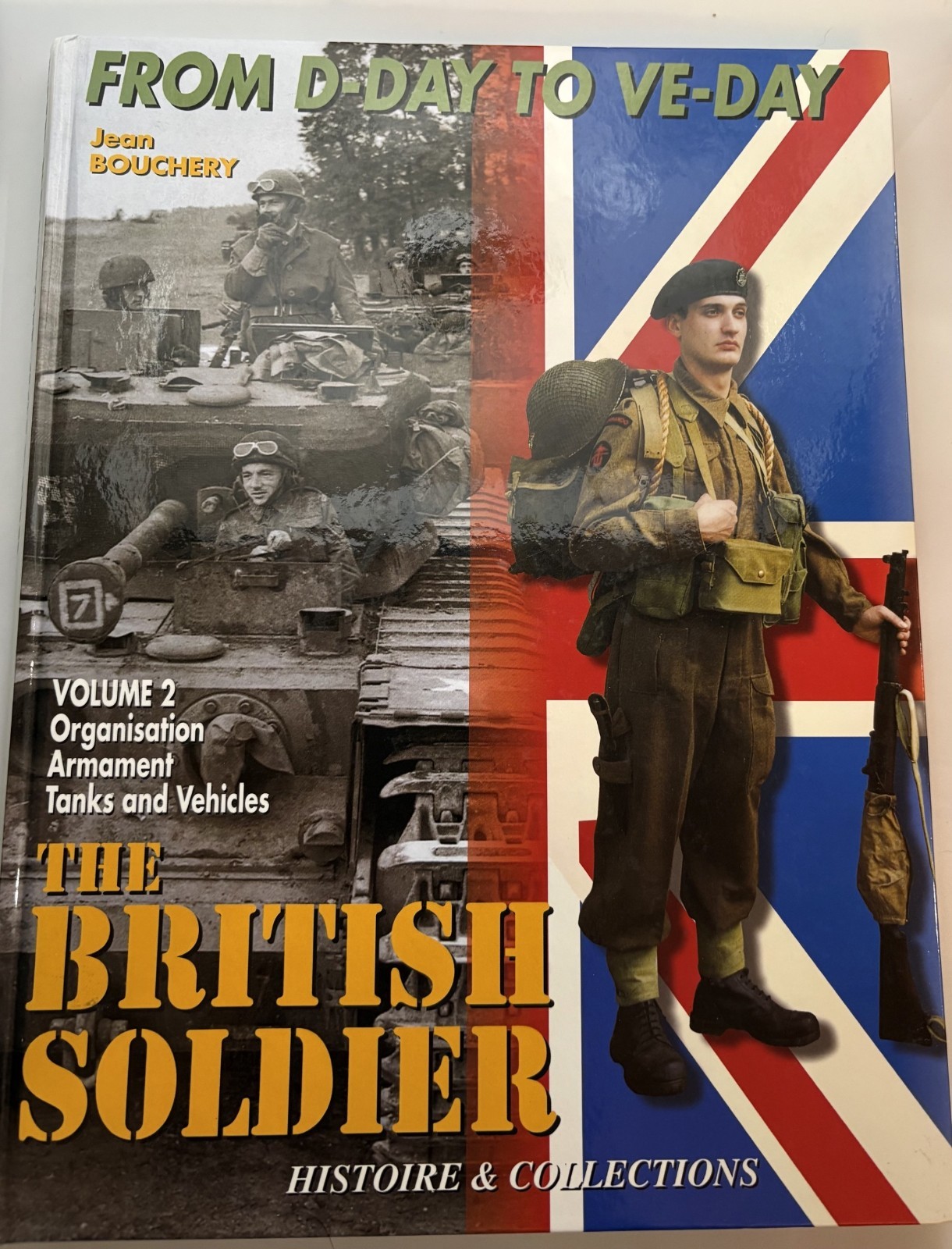 British Soldier Vol 2 Bouchery D-Day VE-Day WWII Tanks Vehicles Hardcover