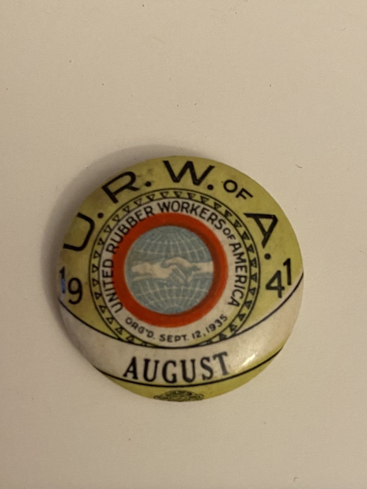 URW Of A August 1941 United Rubber Workers Of America Pin Back Button P75