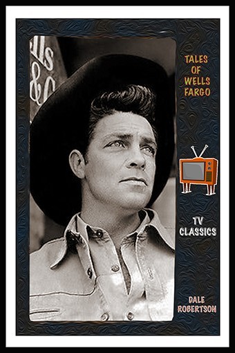 Tales of Wells Fargo Tv- Dale Robertson 4