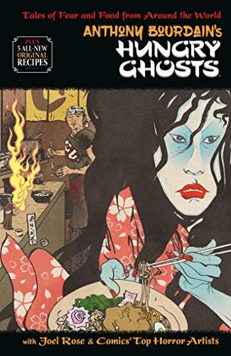 Anthony Bourdain Joel Rose Anthony Bourdain's Hungry Ghosts (Hardback)