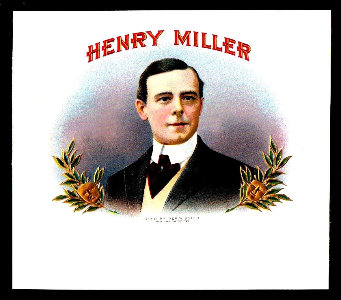 Henry Miller - American Actor - Theatrical Producer - Original Cigar Box Label