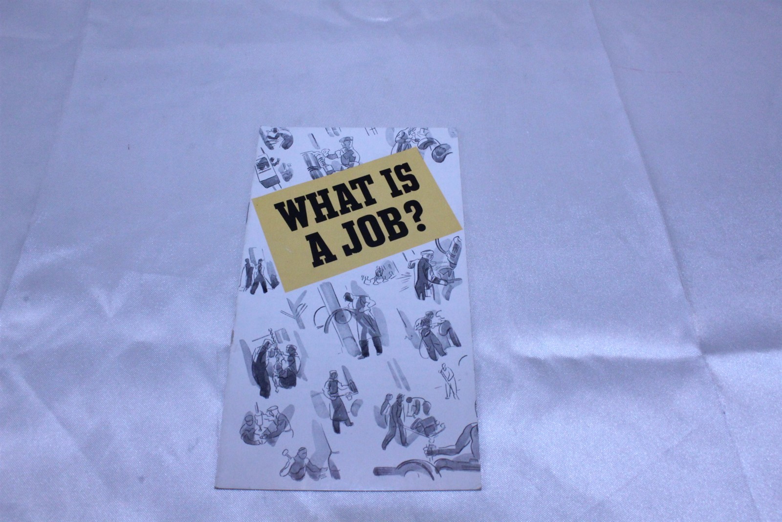  Ca. 1930\'s-40\'s What is a Job? Pamphlet Vintage