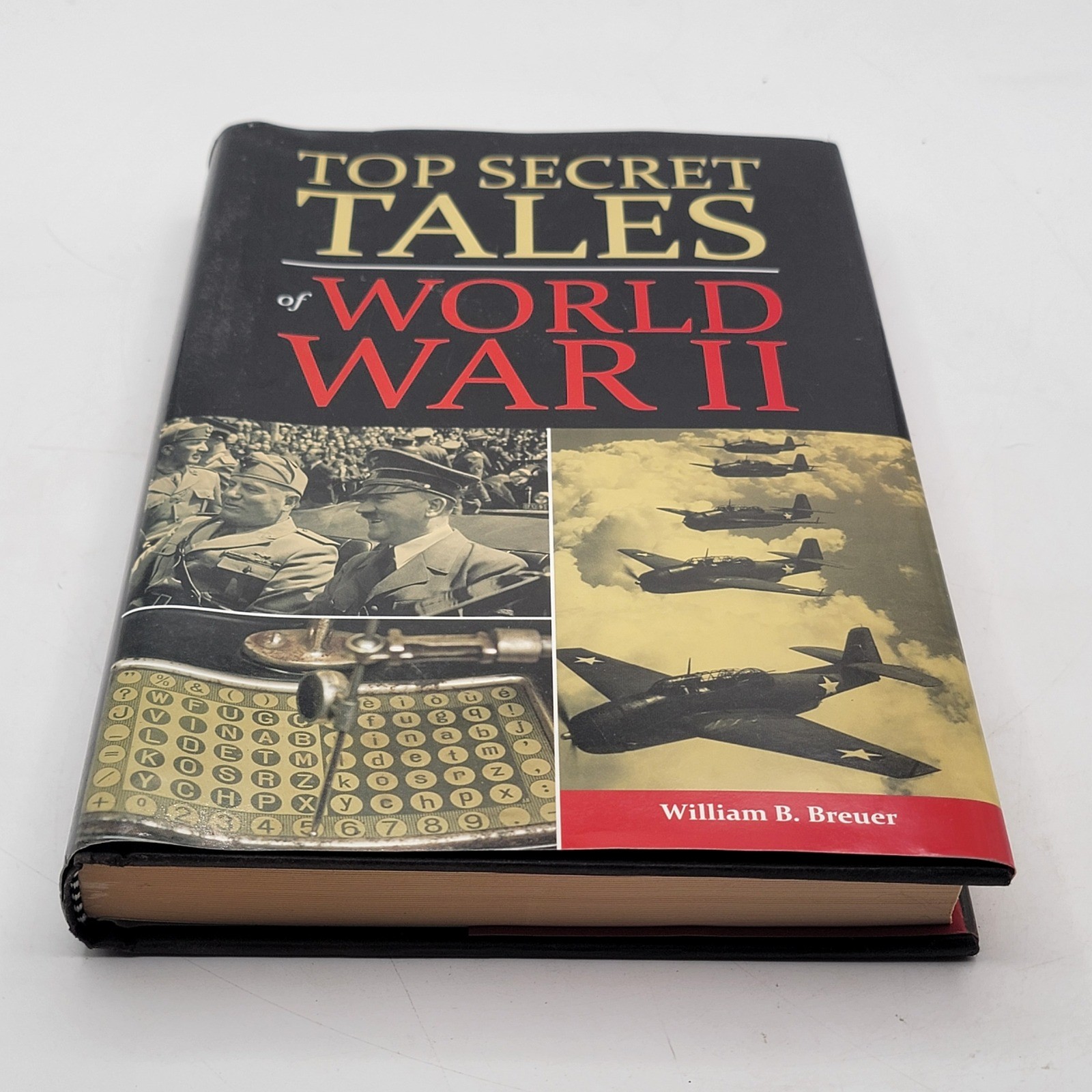 William B. Breuer Top Secret Tales of World War II Hardcover History Excellent
