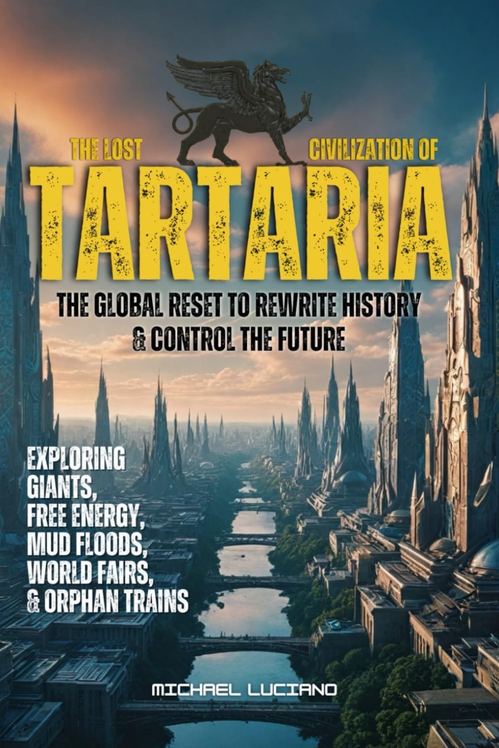 The Lost Civilization of TARTARIA: The Global Reset to Rewrite History & Control