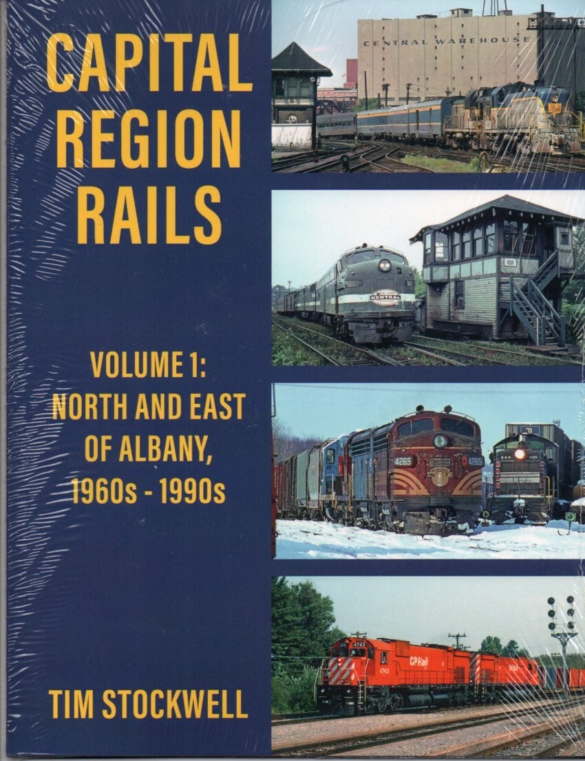 Capital Region Rails, Vol. 1: North and East of Albany 1960s-1990s