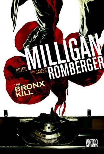 The Bronx Kill (Vertigo Crime) By Peter Milligan