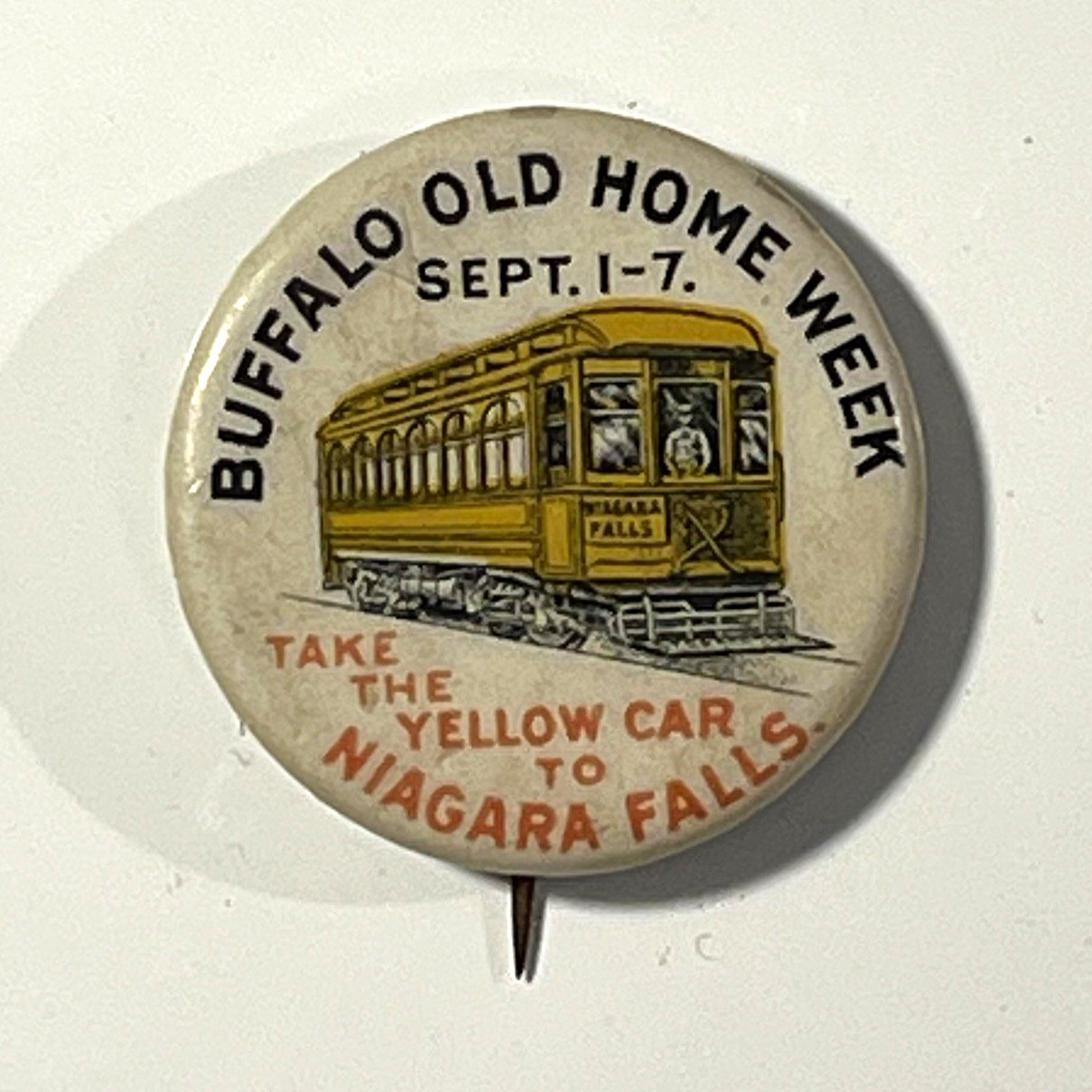 Buffalo Old Home Week Sept 1-7 Pinback Button Take the Yellow Car Niagara