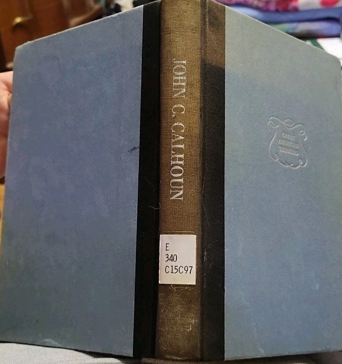 Vintage John C Calhoun Great American Thinkers By Richard N Current HC 1st Ed LC