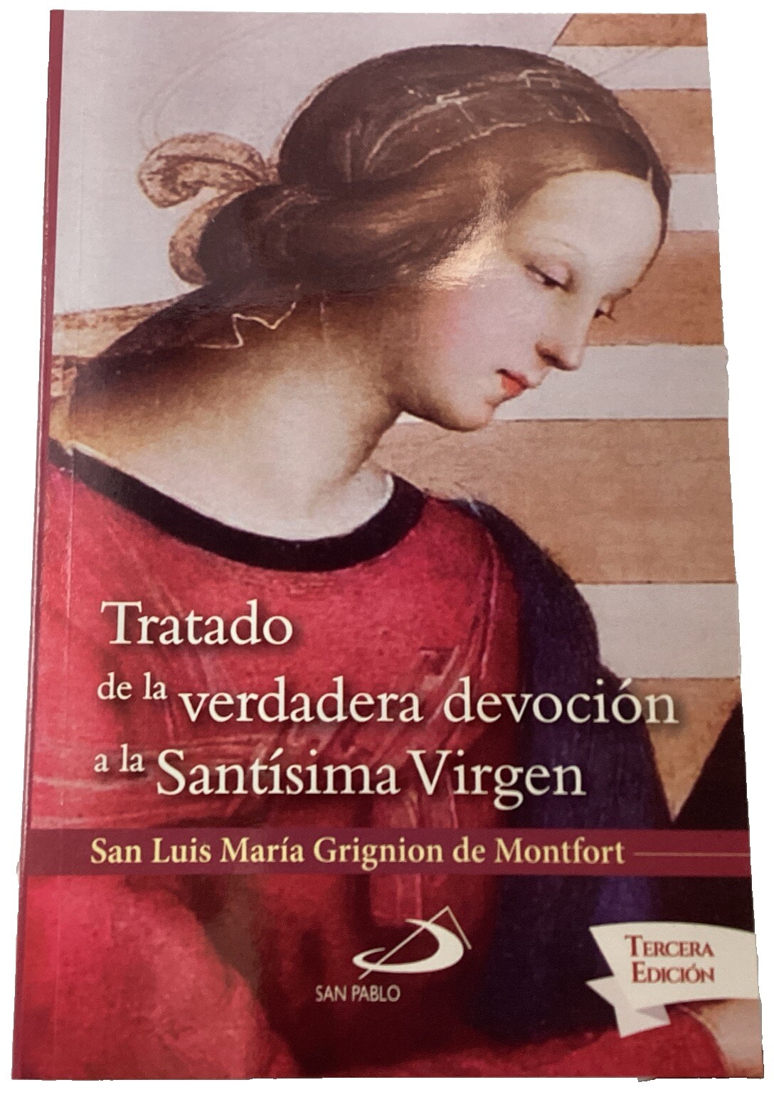 Tratado De La Verdadera Devocion A La Santisima Virgen San Luis Maria Grignion D