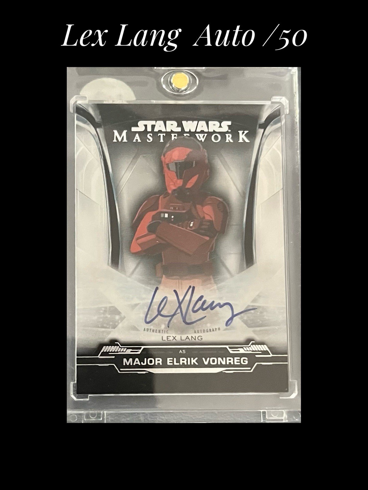 Topps Star Wars Masterwork Major Elrik Vonreg Lex Lang Autograph /50 Card