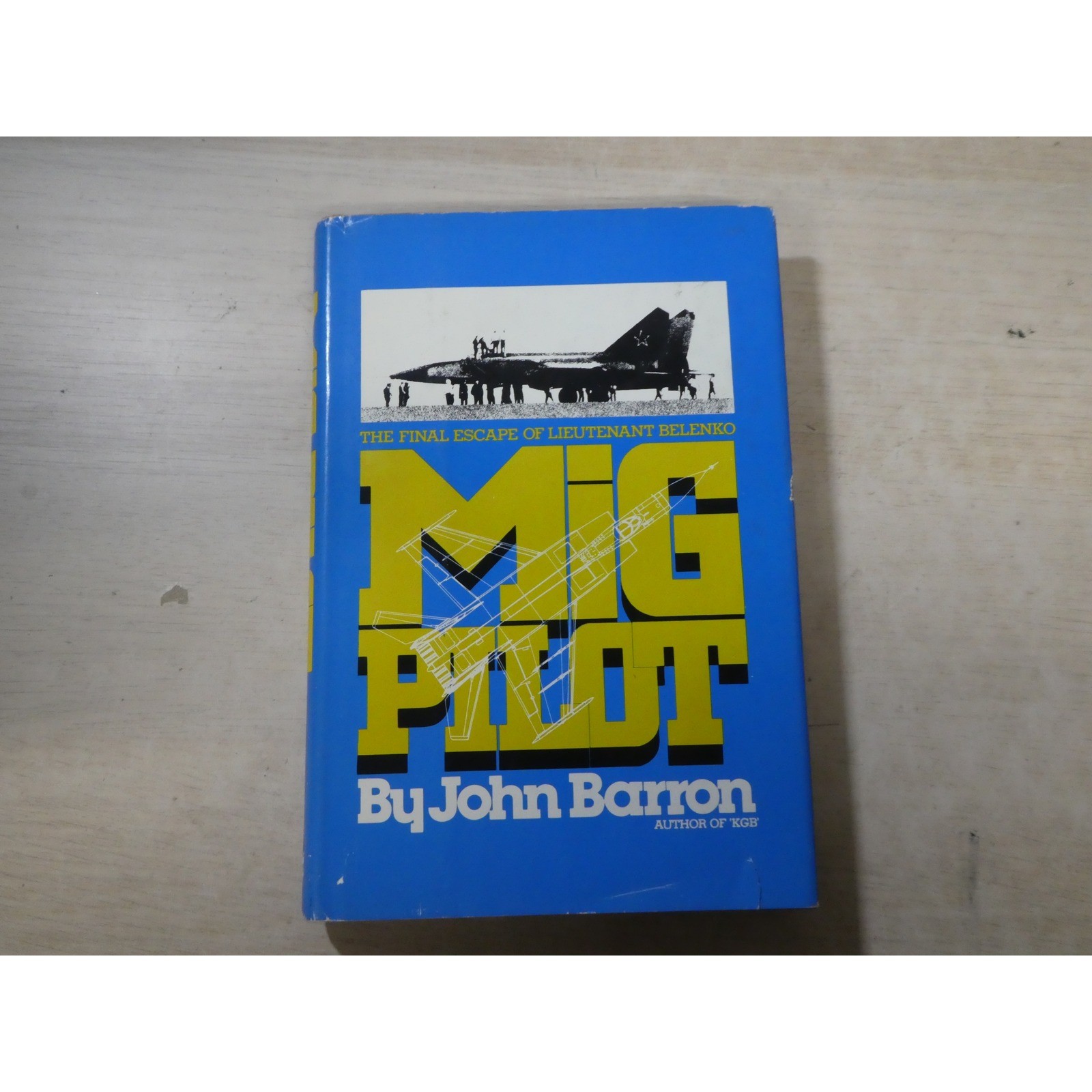 MiG Pilot The Final Escape of Lieutenant Belenko John Barron 1980 Hardback MiG25