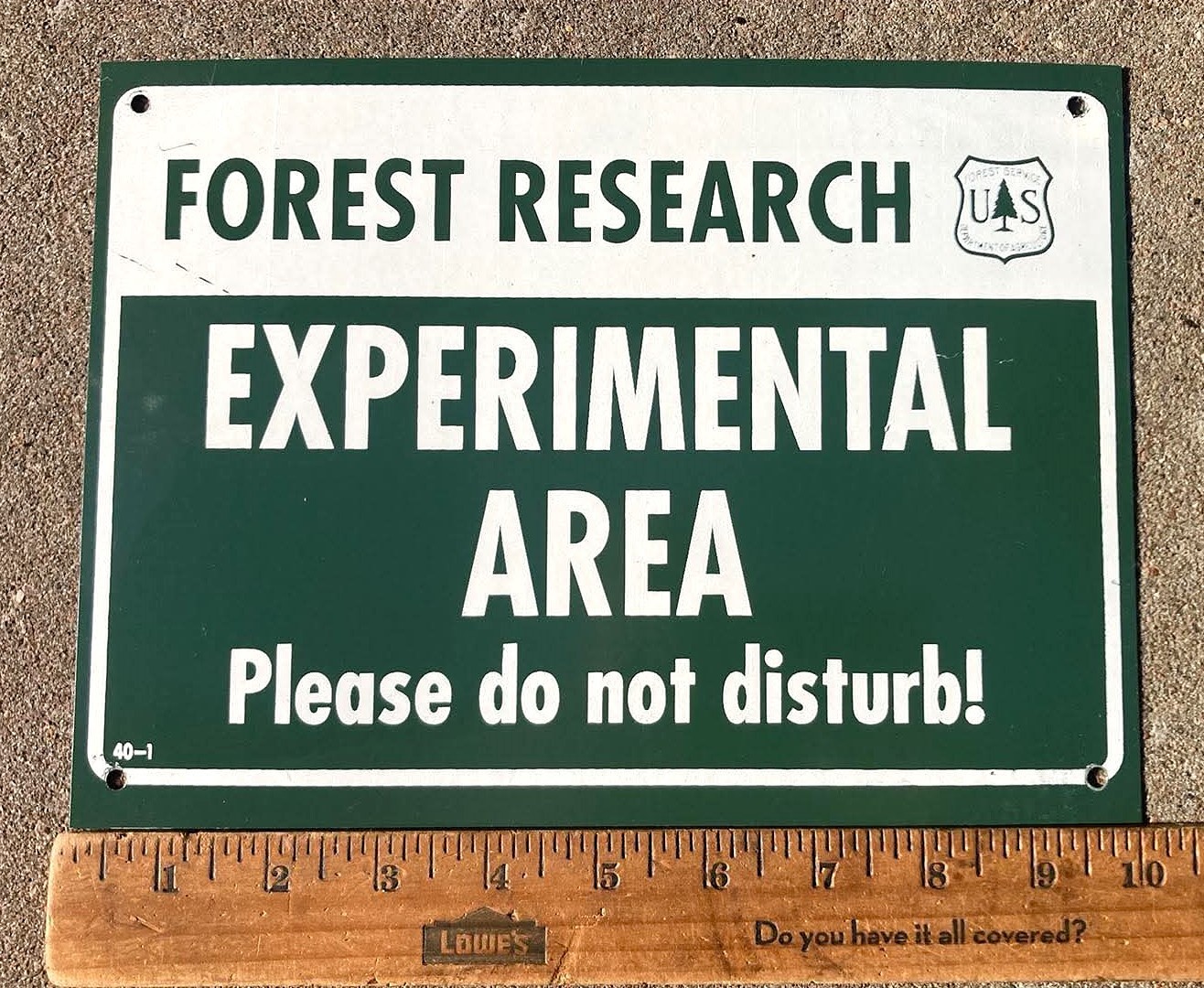 Vintage Forest Research EXPERIMENTAL AREA Steel Sign Single Sided Park Ranger