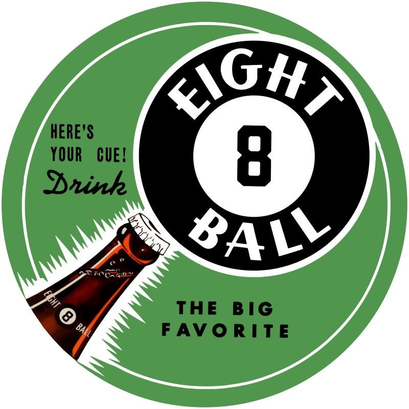 Drink 8 Eight Ball Soda - The Big Favorite NEW METAL SIGN: 12