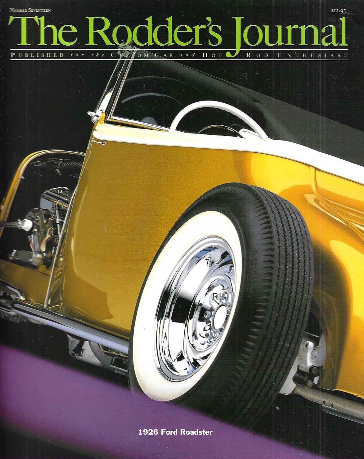 The Rodder's Journal 17 Fall 2001 1926 Ford Roadster 1961 Corvette Bonneville