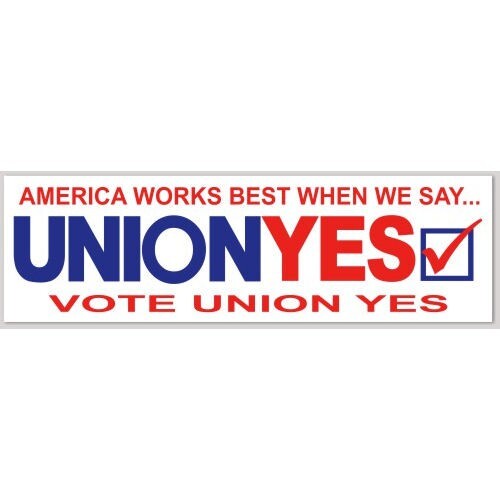 America Works Best When We Say Vote Union Yes 2.5x8 Vinyl Bumper Sticker