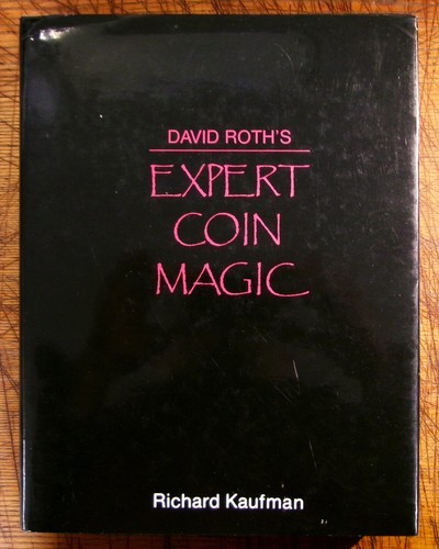 Vintage Richard Kaufman / David Roth's Expert Coin Magic 1985