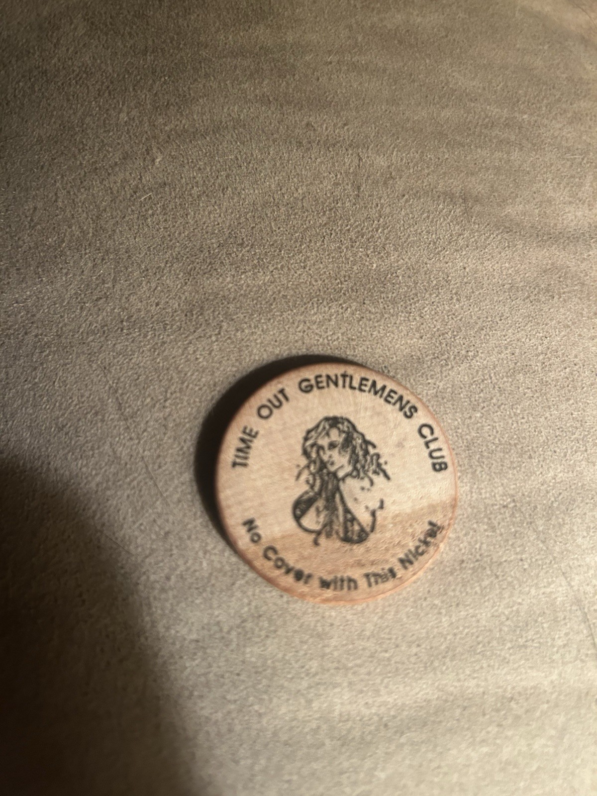 Vintage Time Out Gentlemen’s Club Tyler, TX Wooden Nickel - Token Texas No Cover