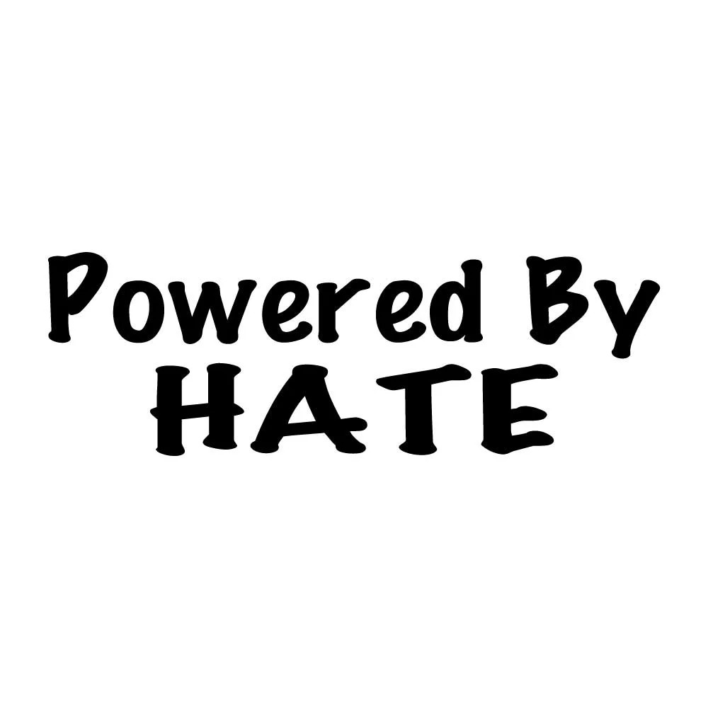 Powered By Hate Decal Sticker Black Die Cut Vinyl