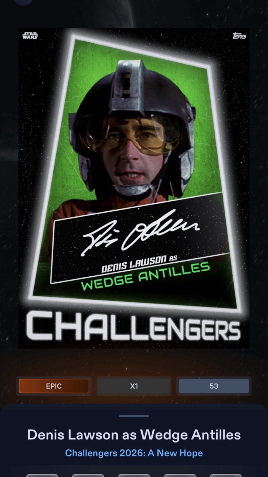EPIC 150cc CHALLENGERS A NEW HOPE WEDGE ANTILLES SIG-TOPPS STAR WARS CARD TRADER