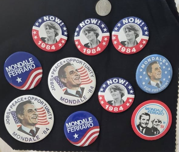 Lot Of 10 Mondal Ferraro 1984 Political Buttons Pins incl.  4 RARE FERRARO NOW